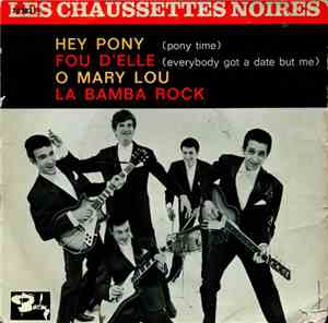 Les Chaussettes Noires - Hey Pony / Fou D'elle / O Mary Lou / La Bamba Rock