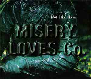 Misery Loves Co. - Not Like Them