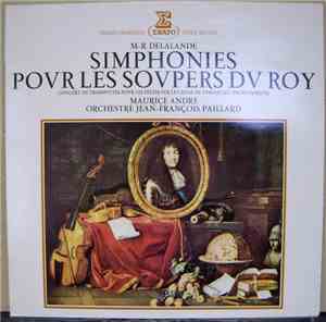 M-R. Delalande, Maurice André, Orchestre Jean-Francois Paillard - Simphonies Pour Les Soupers Du Roy