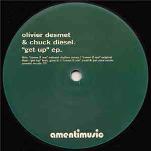 Olivier Desmet & Chuck Diesel - Get Up EP