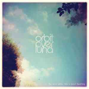 Orbit Over Luna - The Wind Alive Like A Heart Beating