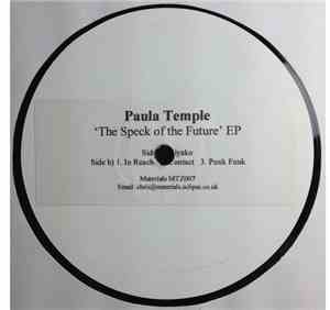 Paula Temple - The Speck Of The Future EP