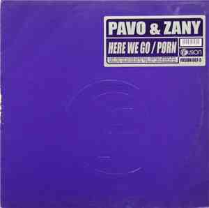 Pavo & Zany - Here We Go / Pørn