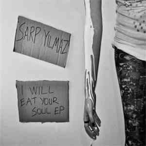 Sarp Yilmaz - I Will Eat Your Soul EP