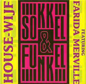 Sokkel & Funkel Featuring Farida Merville - House-Wijf