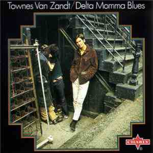 Townes Van Zandt - Delta Momma Blues