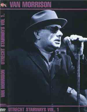 Van Morrison - Utrecht Stairways Vol. 1