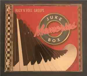 Various - Juke Box Memories - Rock 'N 'Roll Groups