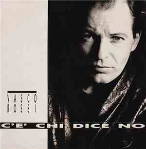 Vasco Rossi - C'È Chi Dice No