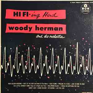 Woody Herman And His Orchestra - HI FI-ing Herd