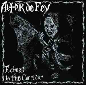 Altar De Fey - Echoes in the Corridor