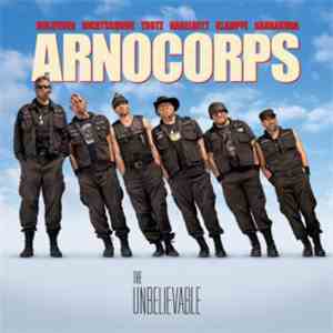 Arnocorps - The Unbelievable