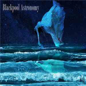Blackpool Astronomy - Tripping The Mortal Coil