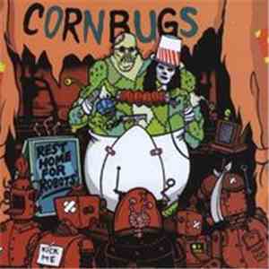 Cornbugs - Rest Home For Robots