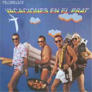 Decibelios - Vacaciones En El Prat