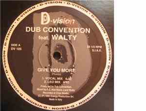 Dub Convention Feat. Walty - Give You More