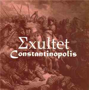 Exultet - Constantinopolis