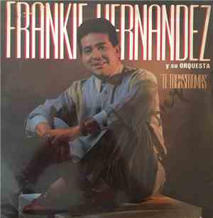 Frankie Hernandez Y Su Orquesta - Te Transformas