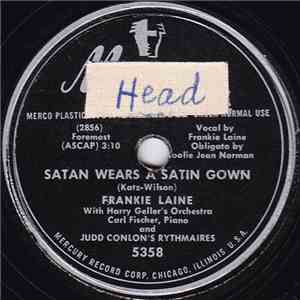 Frankie Laine With Harry Geller's Orchestra - Satan Wears A Satin Gown / Baby Just For Me