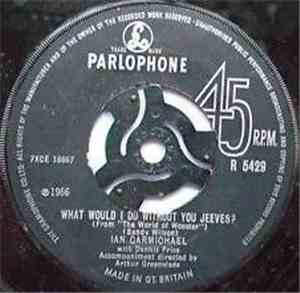 Ian Carmichael  - What Would I do Without You Jeeves