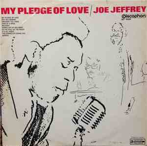 Joe Jeffrey - My Pledge Of Love
