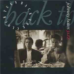 Johnny Hates Jazz - Turn Back The Clock