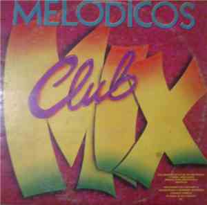 Los Melódicos - Melódicos Club Mix