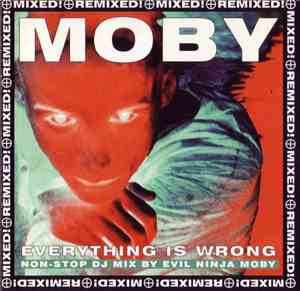 Moby - Everything Is Wrong (DJ Mix Album)