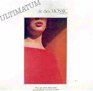 Mosaïc  - Ultimatum
