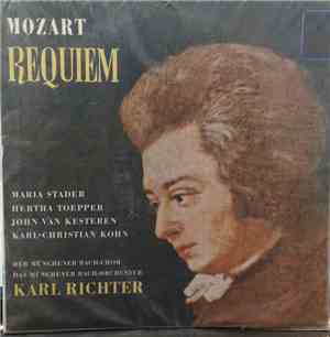 Mozart, Maria Stader, Hertha Toepper, John Van Kesteren, Karl-Christian Kohn, Der Münchener Bach-Chor, Das Münchener Bach-Orchester, Karl Richter - Requiem