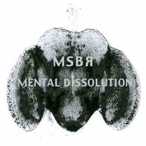 MSBR - Mental Dissolution