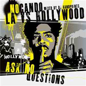 Nocando  - LA Vs. Hollywood (Ask No Questions)