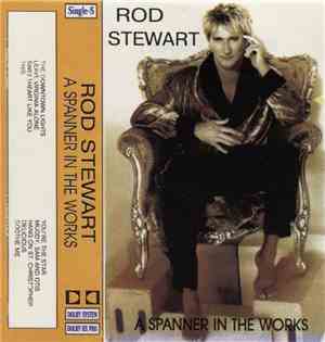 Rod Stewart - A Spanner In The Works