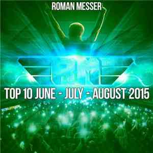 Roman Messer - Top 10 June - July - August 2015