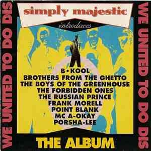 Simply Majestic - The Album: We United To Do Dis