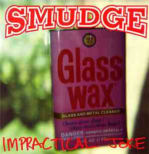 Smudge  - Impractical Joke