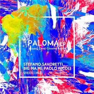 Stefano Savoretti, Big Ma.Mi & Paolo Nicoli - Paloma EP
