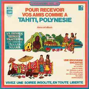 Tamarri Manava - Pour Recevoir Vos Amis Comme A Tahiti, Polynesie