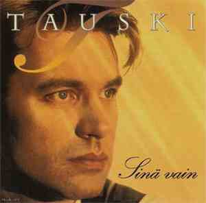 Tauski - Sinä Vain