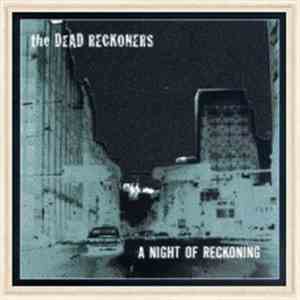 The Dead Reckoners - A Night Of Reckoning