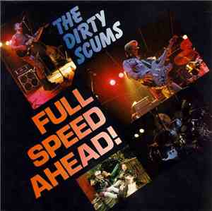 The Dirty Scums - Full Speed Ahead!