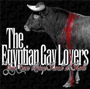 The Egyptian Gay Lovers - You Can't Stop Rock'n'Roll