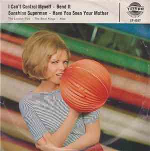 The London Five / The Beat Kings / Alex - I Can't Control Myself / Bend It / Sunshine Superman / Have You Seen Your Mother
