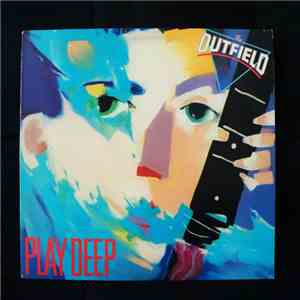 The Outfield - Play Deep