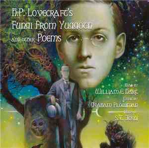 William E. Hart, Graham Plowman - H. P. Lovecraft's Fungi From Yuggoth and Other Poems