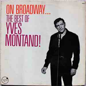 Yves Montand - On Broadway...The Best Of Yves Montand