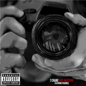 2 Chainz Featuring Pharrell - Feds Watching