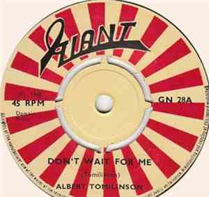 Albert Tomilinson / Lloyd Evans - Don't Wait For Me / Loosing You