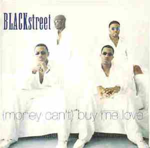 Blackstreet - (Money Can't) Buy Me Love