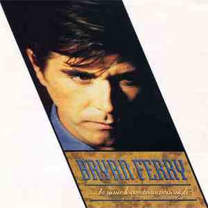 Bryan Ferry - Is Your Love Strong Enough